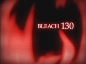 Bleach Episodio 130