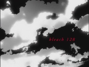 Bleach Episodio 128