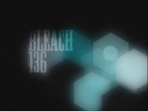 Bleach Episodio 136