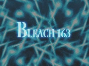 Bleach Episodio 163